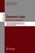 Dynamic Logic. New Trends and Applications: Third International Workshop, DaLí 2020, Prague, Czech Republic, October 9–10, 2020, Revised Selected Papers (Lecture Notes in Computer Science #12569)