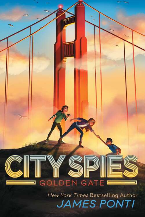 Book cover of Golden Gate (City Spies #2)