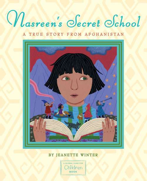 Book cover of Nasreen's Secret School: A True Story from Afghanistan