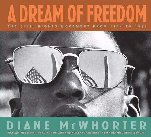 Book cover of A Dream Of Freedom: The Civil Rights Movement From 1954 to 1968