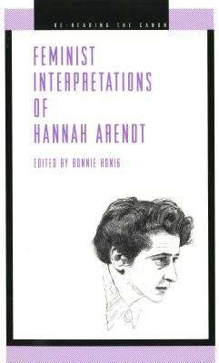 Book cover of Feminist Interpretations of Hannah Arendt (Re-reading the Canon)