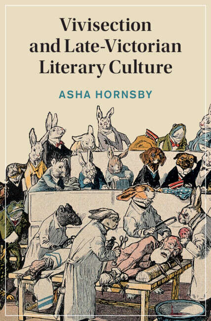 Book cover of Vivisection and Late-Victorian Literary Culture (Cambridge Studies in Nineteenth-Century Literature and Culture)