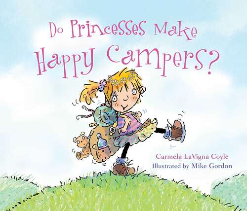 Book cover of Do Princesses Make Happy Campers? (Do Princesses)