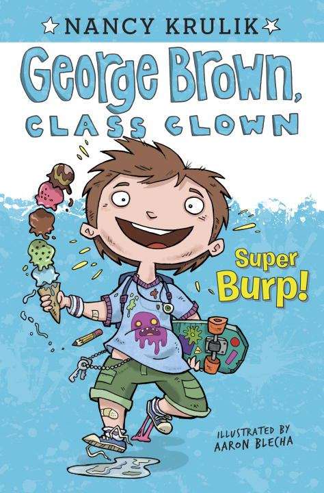 Book cover of Super Burp! (George Brown, Class Clown Book #1)