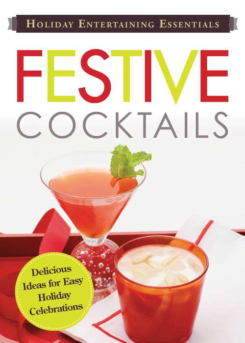 Book cover of Holiday Entertaining Essentials: Festive Cocktails