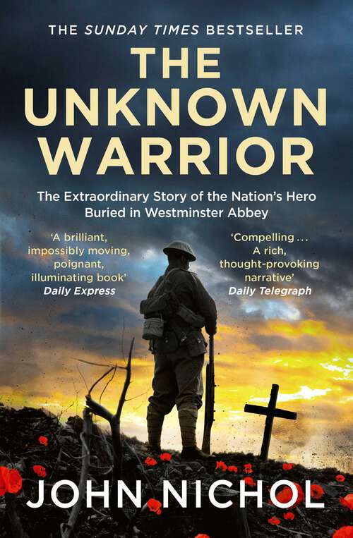 Book cover of The Unknown Warrior: A Personal Journey of Discovery and Remembrance