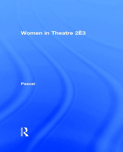 Book cover of Women in Theatre 2#3 (Contemporary Theatre Review Ser.)