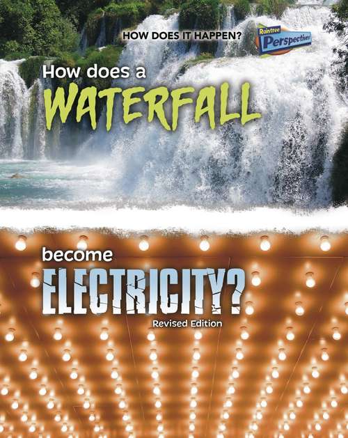 Book cover of How Does A Waterfall Become Electricity? (How Does It Happen)