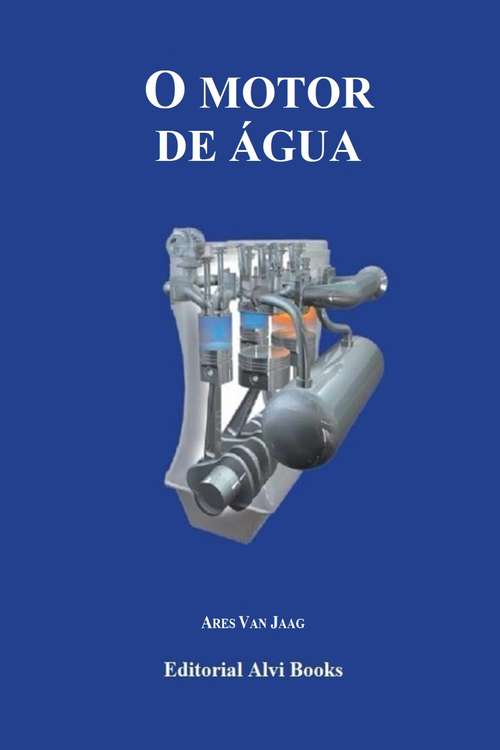 Book cover of O Motor de Água: Editorial Alvi Books