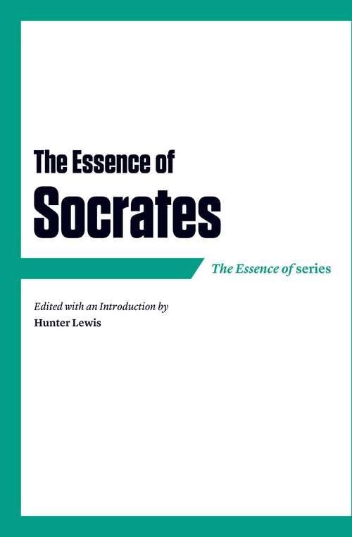 Book cover of The Essence of Socrates