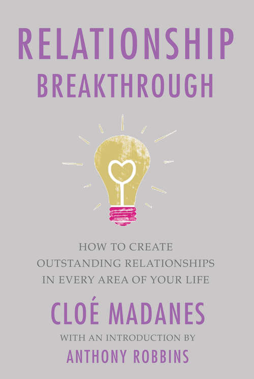 Book cover of Relationship Breakthrough: How to Create Outstanding Relationships in Every Area of Your Life