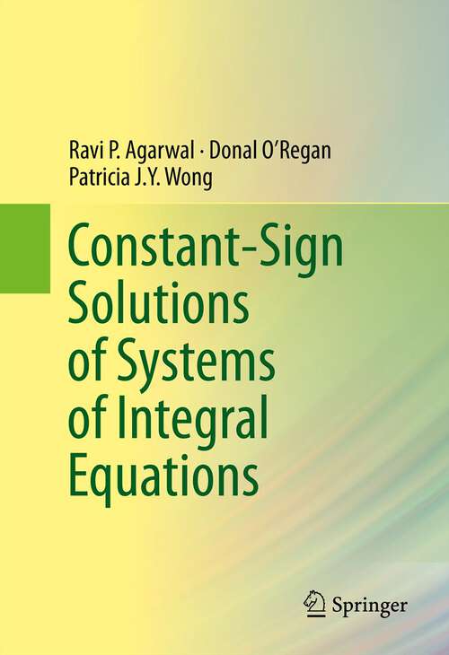 Book cover of Constant-Sign Solutions of Systems of Integral Equations