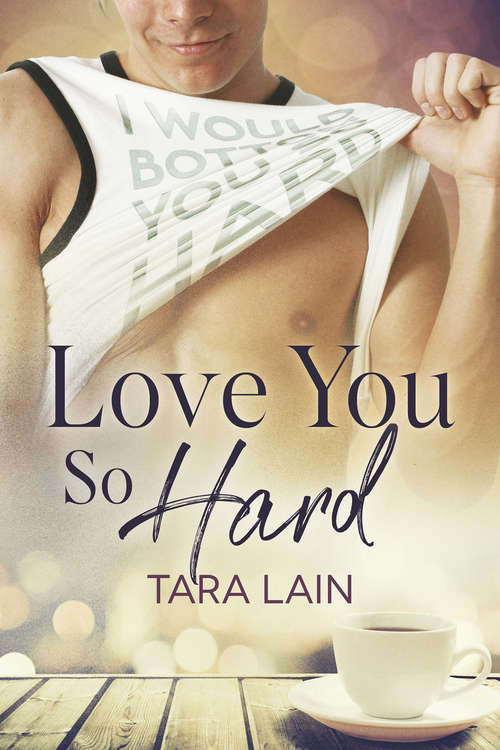 Love You So Hard (The Love You So Stories #1)