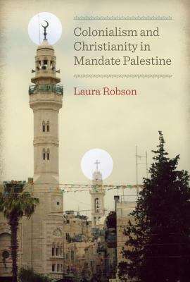 Book cover of Colonialism and Christianity in Mandate Palestine