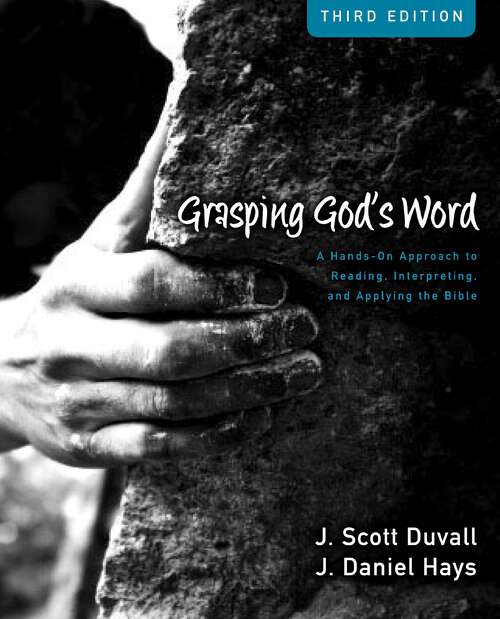 Book cover of Grasping God's Word: A Hands-On Approach to Reading, Interpreting, and Applying the Bible