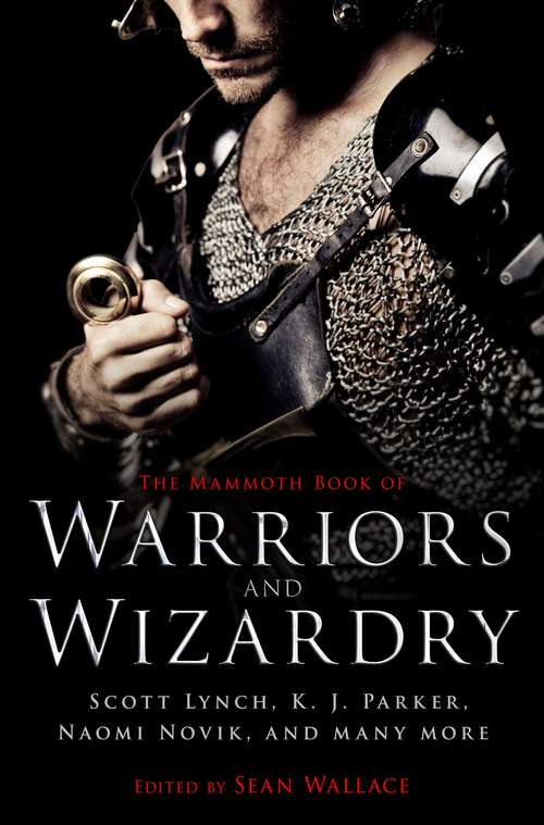 Book cover of The Mammoth Book Of Warriors and Wizardry