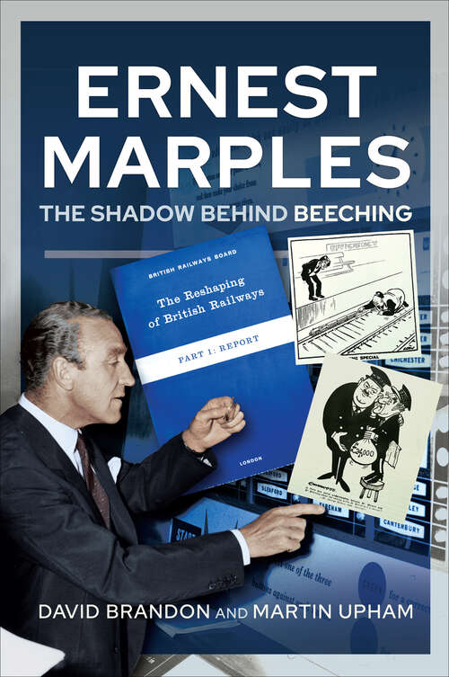 Book cover of Ernest Marples: The Shadow Behind Beeching