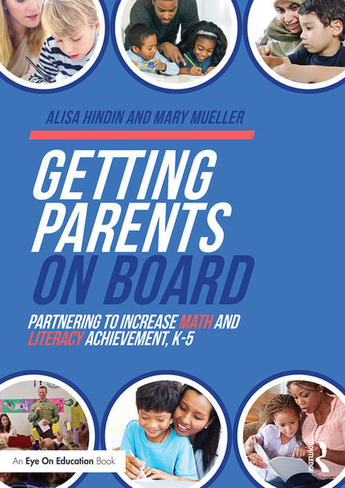 Getting Parents on Board: Partnering to Increase Math and Literacy Achievement, K–5