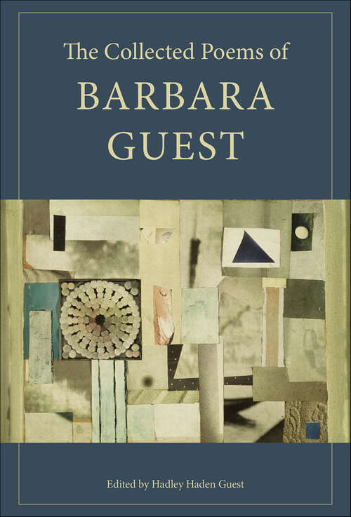 Book cover of The Collected Poems of Barbara Guest (Wesleyan Poetry Series)