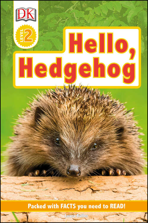 Book cover of DK Readers Level 2: Hello Hedgehog (DK Readers Level 2)