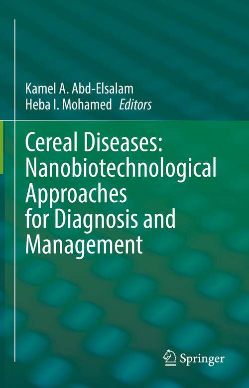 Cereal Diseases: Nanobiotechnological Approaches for Diagnosis and Management