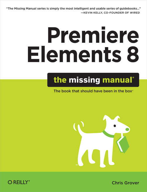 Book cover of Premiere Elements 8: The Missing Manual (Missing Manual)
