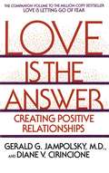 Love Is the Answer: Creating Postive Relationships