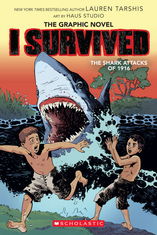 Book cover of I Survived the Shark Attacks of 1916: A Graphix Book (I Survived Graphic Novels #2)