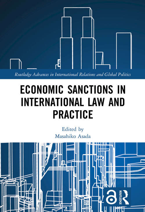 Book cover of Economic Sanctions in International Law and Practice (Routledge Advances in International Relations and Global Politics)