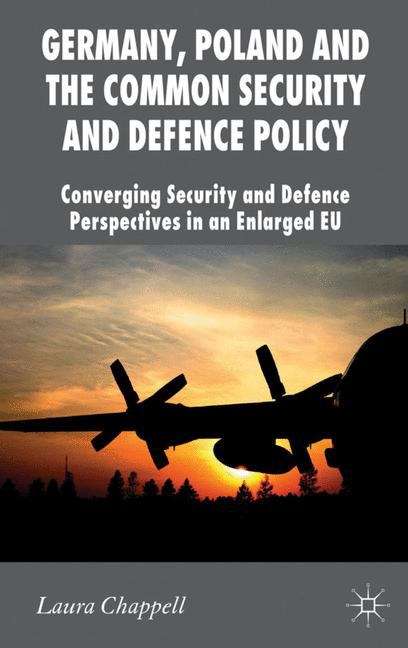 Book cover of Germany, Poland and the Common Security and Defence Policy