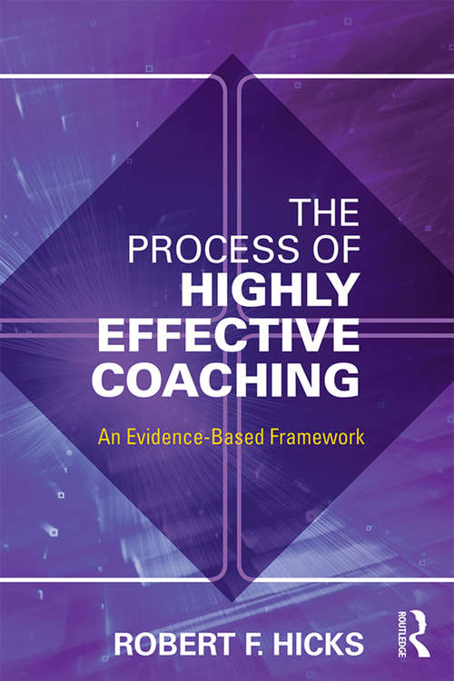 Book cover of The Process of Highly Effective Coaching: An Evidence-Based Framework