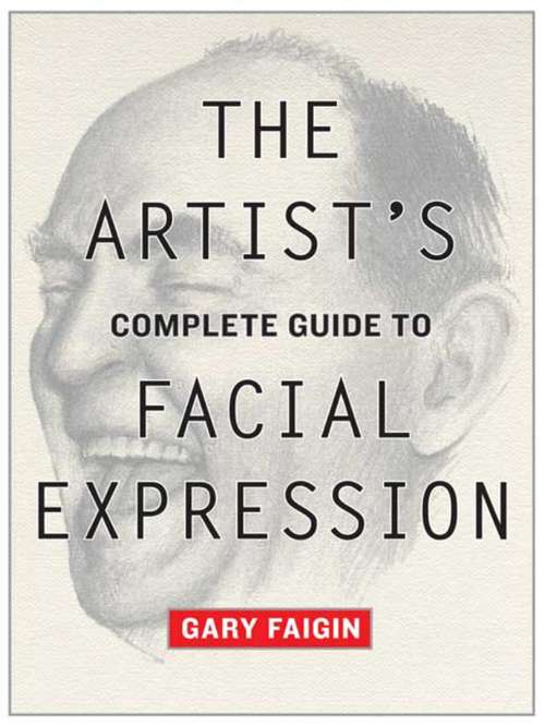 Book cover of The Artist's Complete Guide to Facial Expression