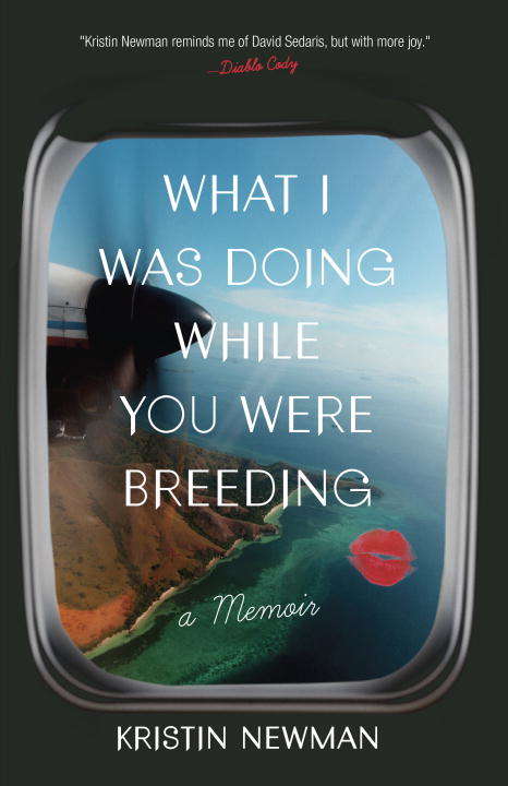 Book cover of What I Was Doing While You Were Breeding