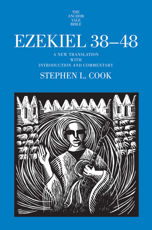 Book cover of Ezekiel 38-48: A New Translation with Introduction and Commentary (The Anchor Yale Bible Commentaries)