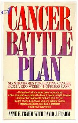 Book cover of Cancer Battle Plan: Six Strategies for Beating Cancer from a recovered