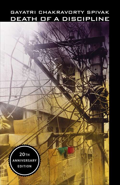Book cover of Death of a Discipline: Twentieth Anniversary Edition (The Wellek Library Lectures)
