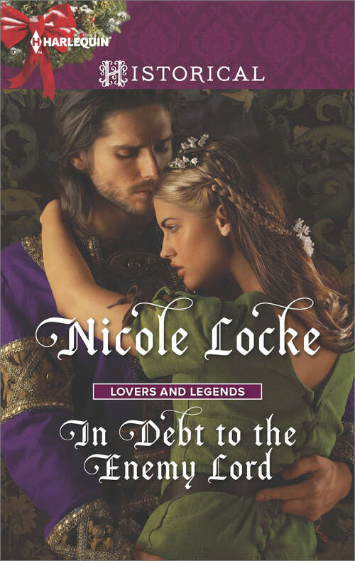 Book cover of In Debt to the Enemy Lord: The Saxon Outlaw's Revenge Married For His Convenience In Debt To The Enemy Lord (Lovers and Legends #4)