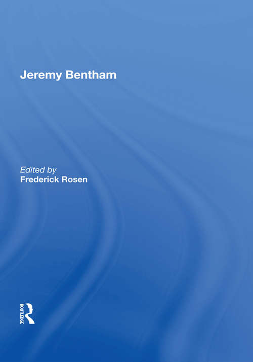 Jeremy Bentham: A Study Of The Constitutional Code