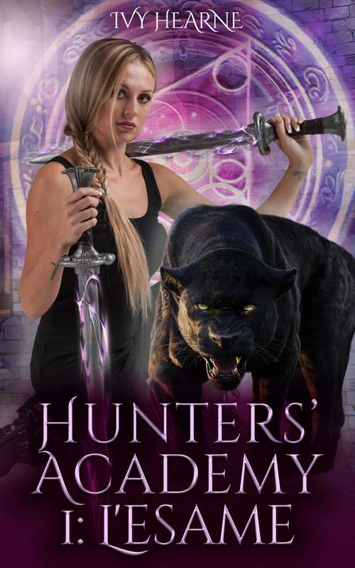Book cover of Hunters' Academy - L'esame (Hunters' Academy #1)