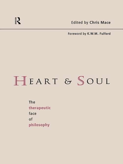 Heart and Soul: The Therapeutic Face of Philosophy