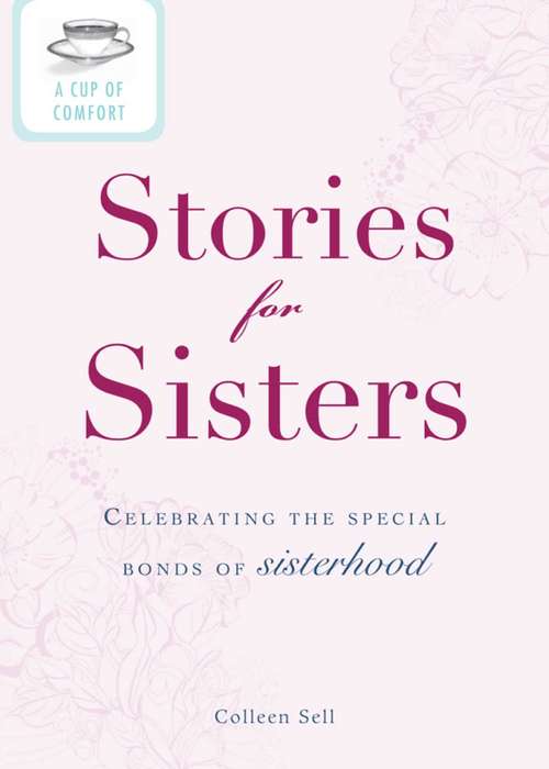 A Cup of Comfort Stories for Sisters