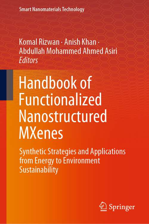 Book cover of Handbook of Functionalized Nanostructured MXenes: Synthetic Strategies and Applications from Energy to Environment Sustainability (1st ed. 2023) (Smart Nanomaterials Technology)