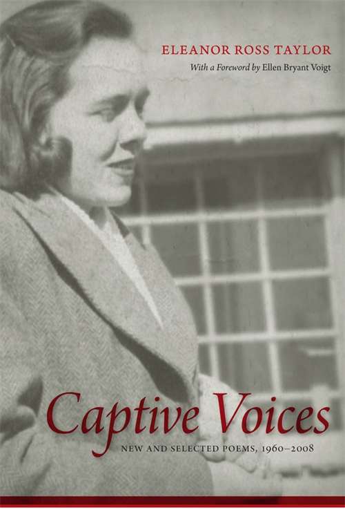 Captive Voices: New and Selected Poems, 1960-2008 (Southern Messenger Poets)