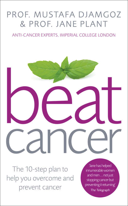 Book cover of Beat Cancer: How to Regain Control of Your Health and Your Life