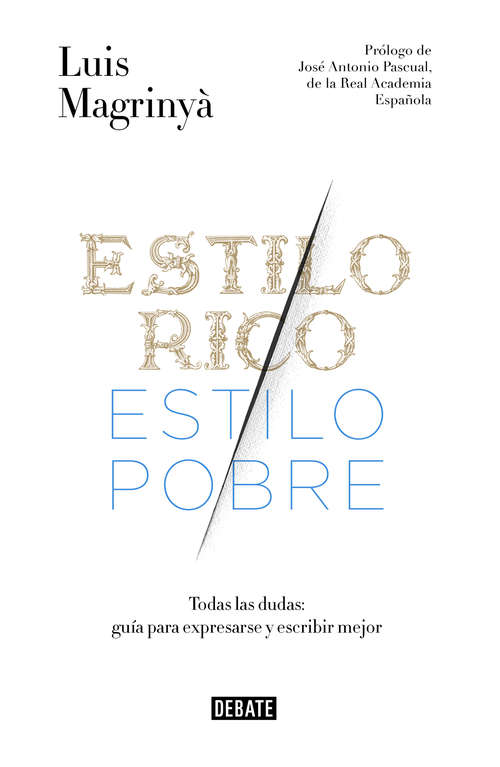 Book cover of Estilo rico, estilo pobre: Guía práctica para expresarse y escribir mejor