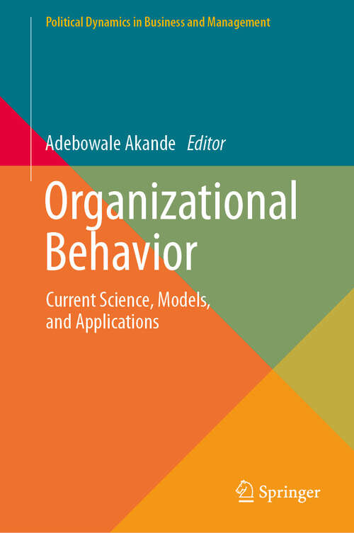Book cover of Organizational Behavior: Current Science, Models, and Applications (Political Dynamics in Business and Management)