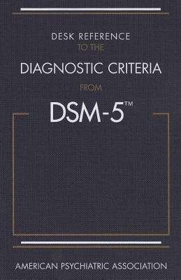 Book cover of Desk Reference to the Diagnostic Criteria  From DSM-5