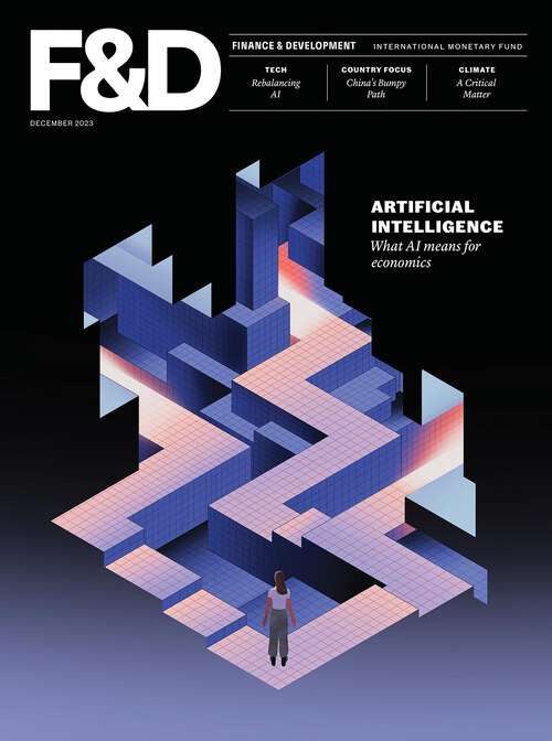 Book cover of Finance & Development, December 2023: Artificial Intelligence: What Ai Means For Economics (Finance And Development Ser.)