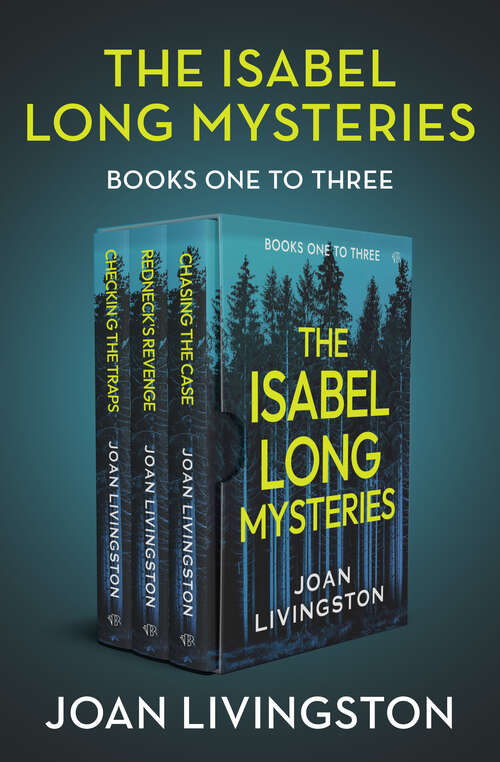 Book cover of The Isabel Long Mysteries Books One to Three: Chasing the Case, Redneck's Revenge, and Checking the Traps (The Isabel Long Mysteries)