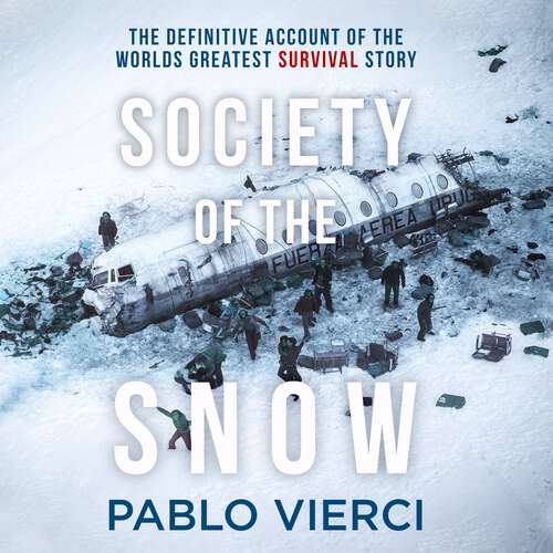 Book cover of Society of the Snow: The Definitive Account of the World’s Greatest Survival Story